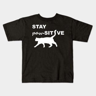 Stay Pawsitive Cat Kids T-Shirt